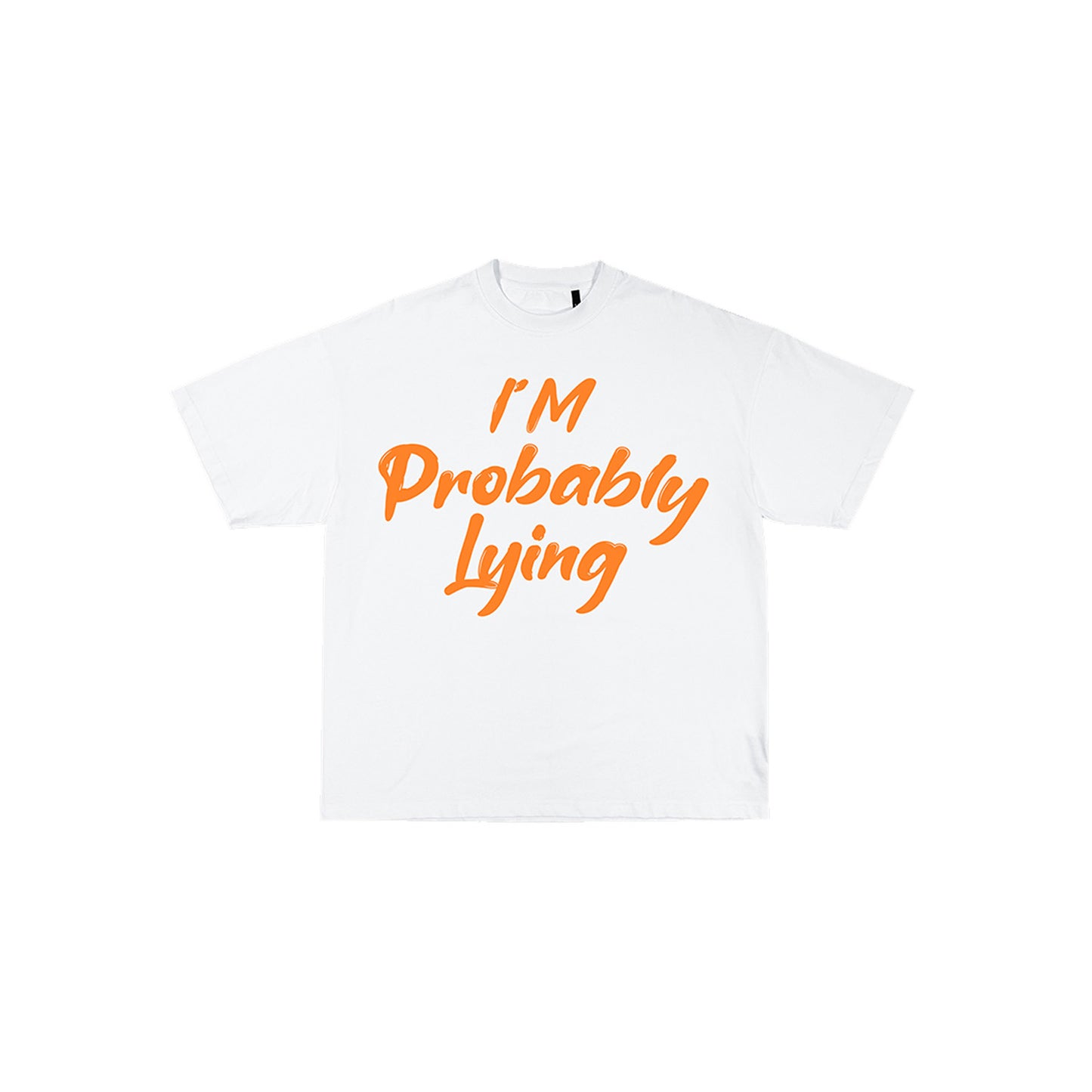 I'm Probably Lying Tee White