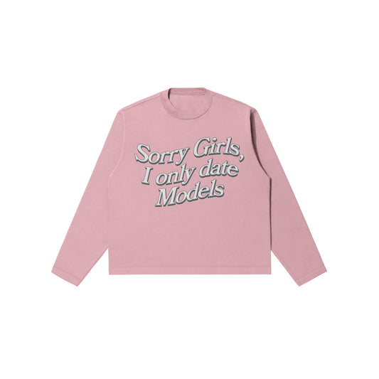 I Only Date Models Longsleeve Pink (PRE ORDER)