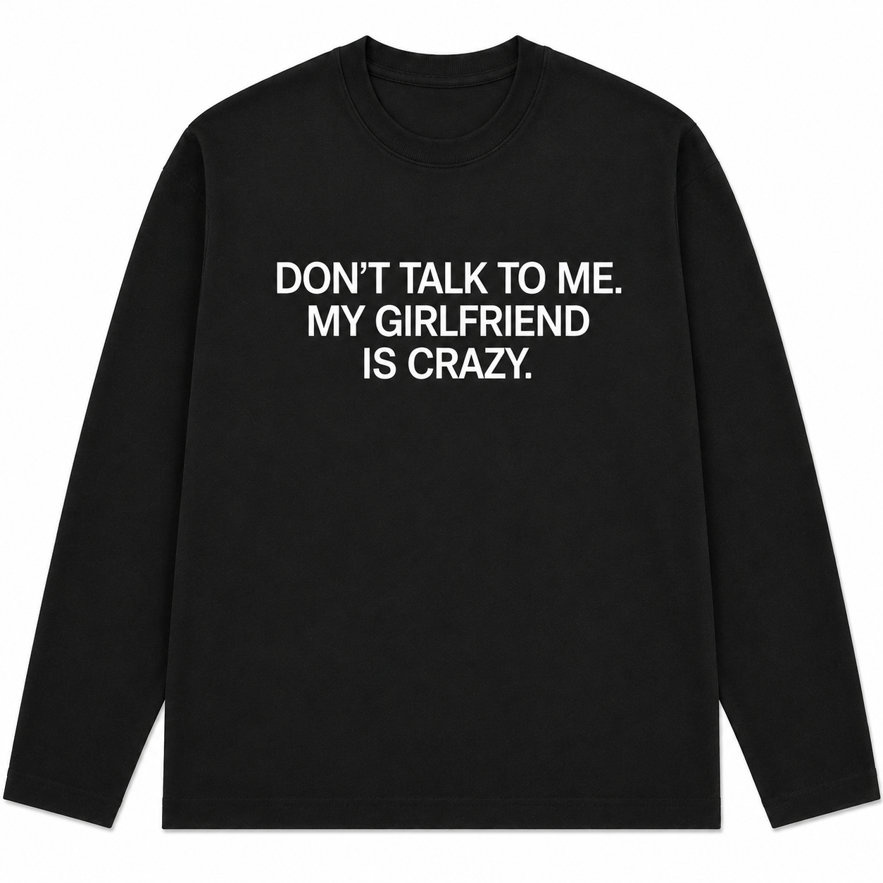 My Girlfriend Is Crazy Longsleeve Black (PRE ORDER)