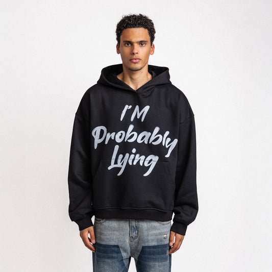 I AM PROBABLY LYING HOODIE BLACK (PRE ORDER)