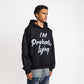 I AM PROBABLY LYING HOODIE BLACK (PRE ORDER)