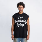 I'M Probably Lying Sleeveless Tee Black