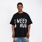 I NEED A HUG TEE BLACK