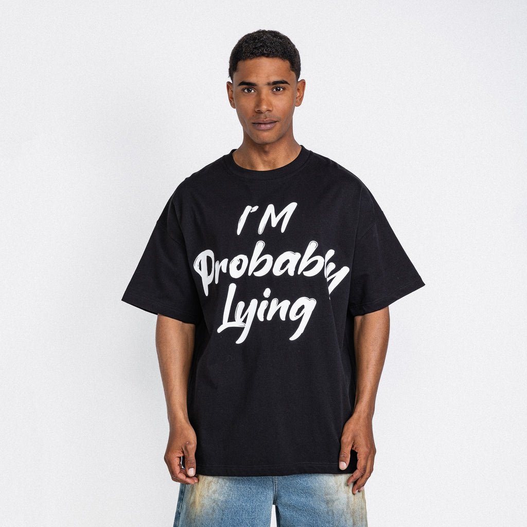 I'm Probably Lying Tee Black